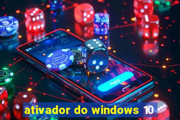 ativador do windows 10